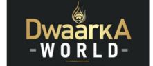 Dwaarka World by Sonigara Corp